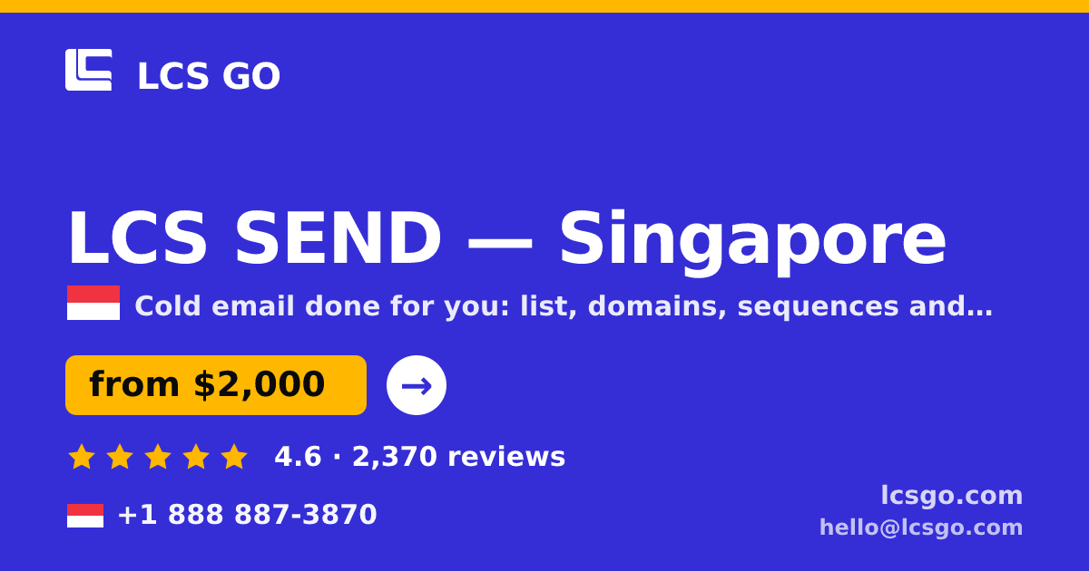 LCS SEND in Singapore — from $2,000/mo, rated 4.6/5 by 2370 clients. LCS GO.