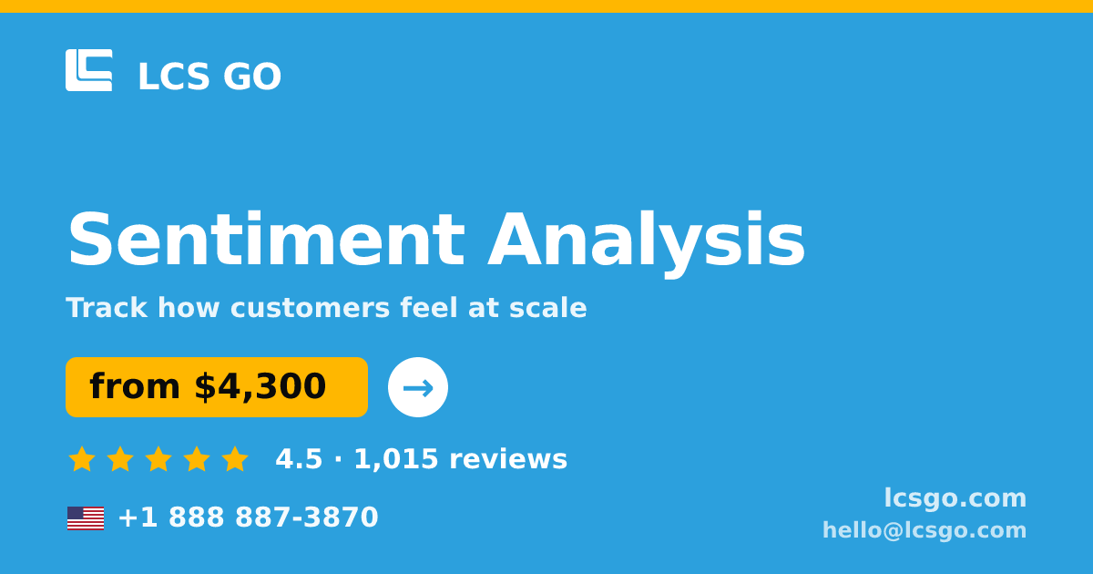 Sentiment Analysis in the USA — from $4,300, rated 4.5/5 by 1015 clients. LCS GO.