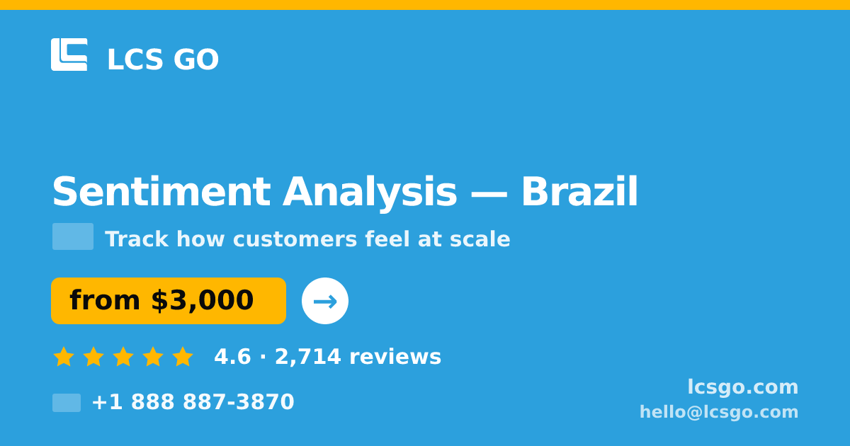 Sentiment Analysis in Brazil — from $3,000, rated 4.6/5 by 2714 clients. LCS GO.