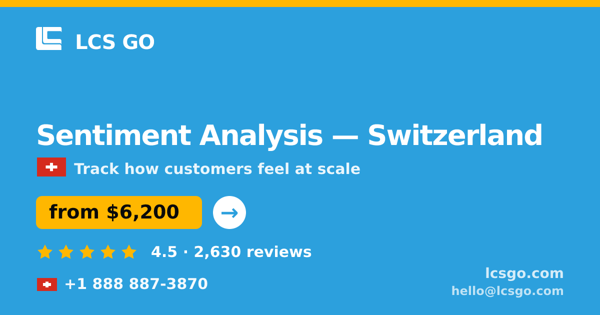 Sentiment Analysis in Geneva — from $6,100, rated 4.5/5 by 2954 clients. LCS GO.
