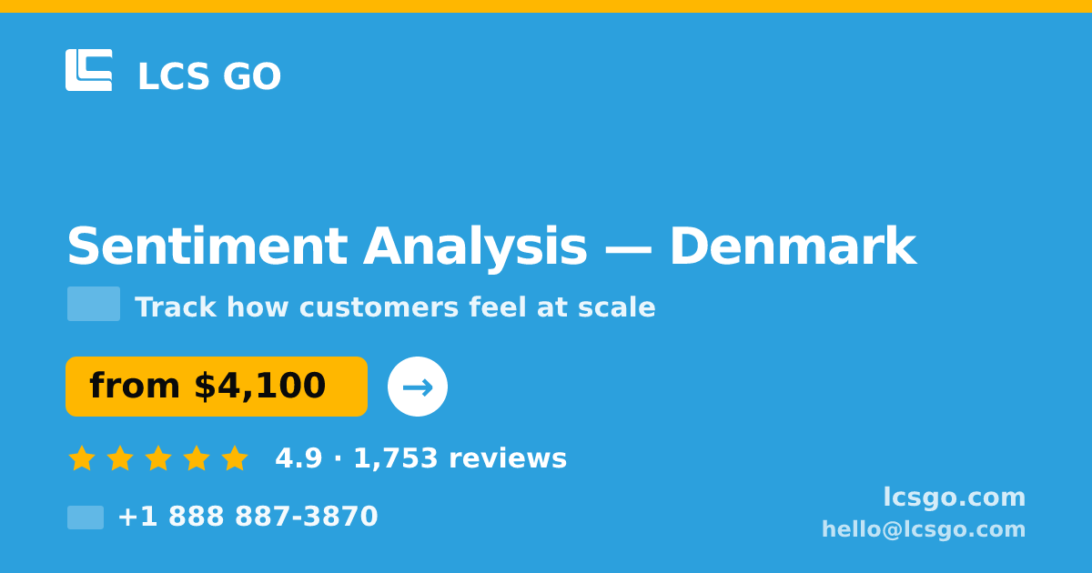 Sentiment Analysis in Denmark — from $4,100, rated 4.9/5 by 1753 clients. LCS GO.