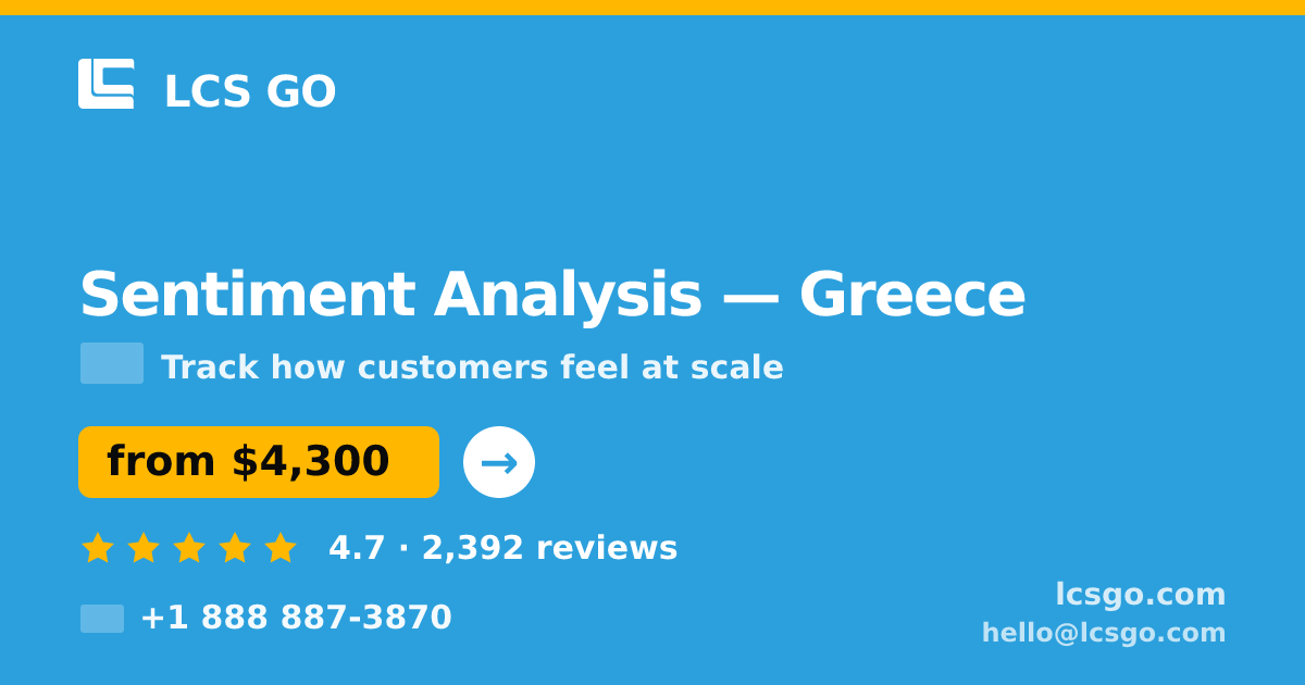 Sentiment Analysis in Greece — from $4,300, rated 4.7/5 by 2392 clients. LCS GO.