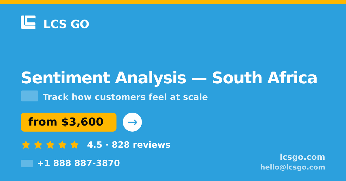 Sentiment Analysis in South Africa — from $3,600, rated 4.5/5 by 828 clients. LCS GO.