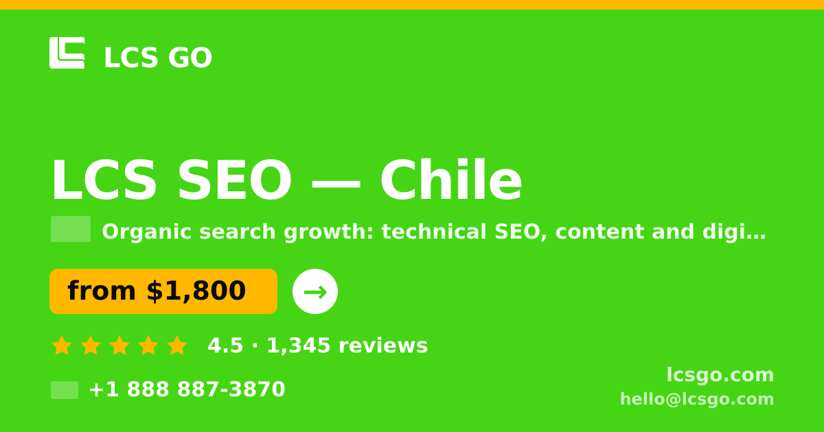 LCS SEO in Chile — from $1,800/mo, rated 4.5/5 by 1345 clients. LCS GO.