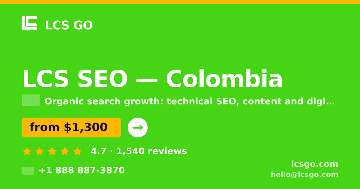 LCS SEO in Colombia — from $1,300/mo, rated 4.7/5 by 1540 clients. LCS GO.