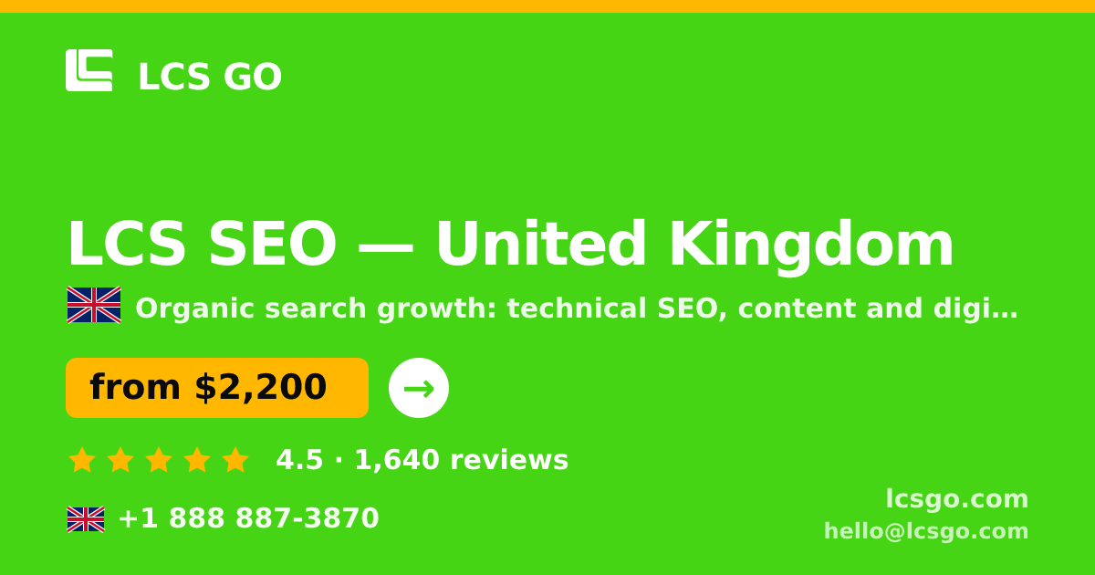 LCS SEO in United Kingdom — from $2,200/mo, rated 4.5/5 by 1640 clients. LCS GO.