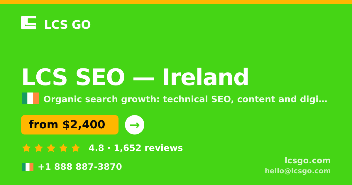 LCS SEO in Ireland — from $2,400/mo, rated 4.8/5 by 1652 clients. LCS GO.