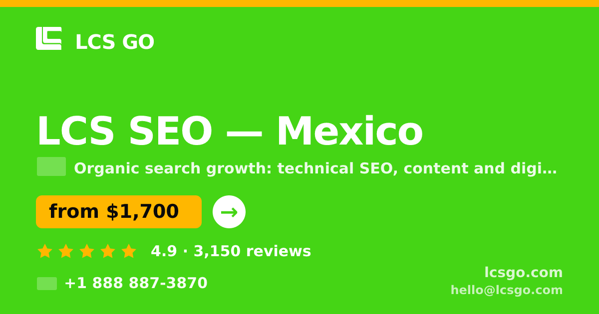 LCS SEO in Mexico — from $1,700/mo, rated 4.9/5 by 3150 clients. LCS GO.