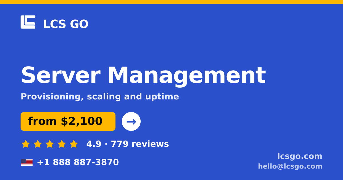 Server Management in the USA — from $2,100/mo, rated 4.9/5 by 779 clients. LCS GO.