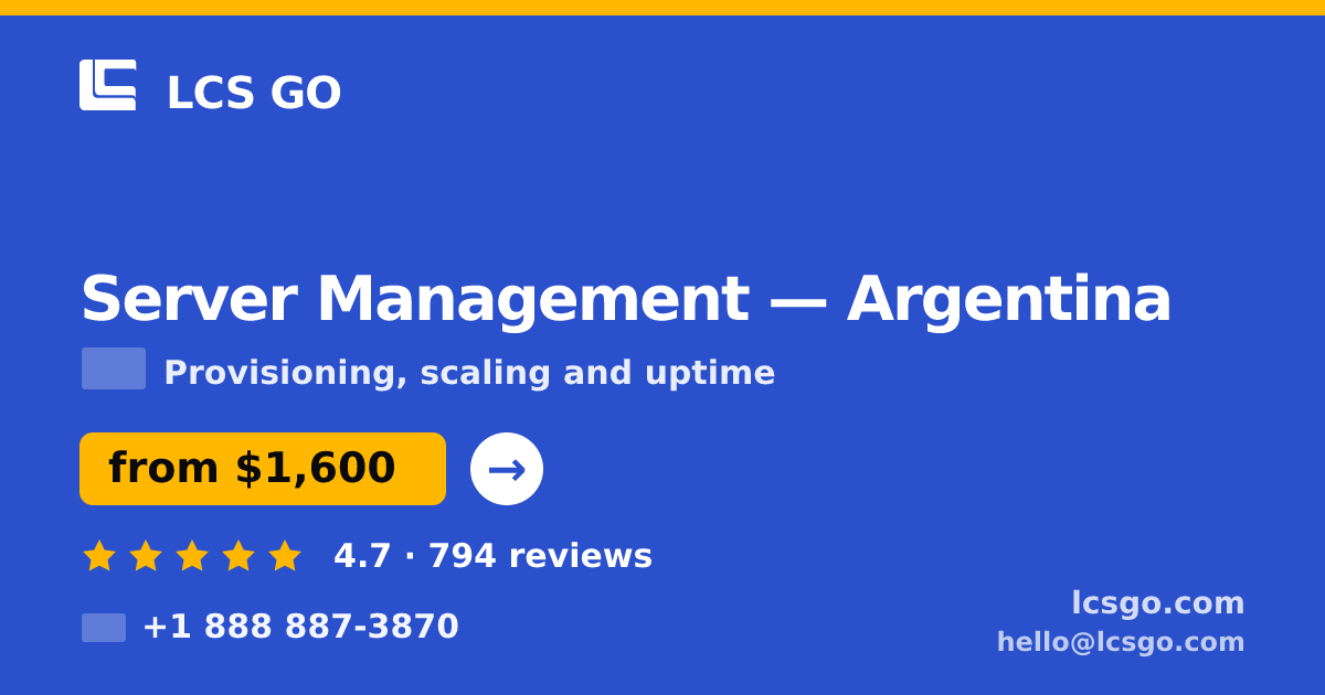 Server Management in Argentina — from $1,600/mo, rated 4.7/5 by 794 clients. LCS GO.