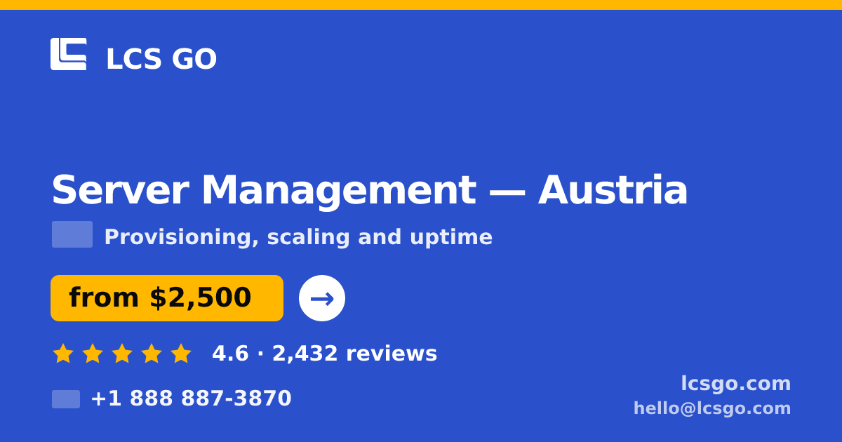 Server Management in Graz — from $3,200/mo, rated 4.5/5 by 2781 clients. LCS GO.