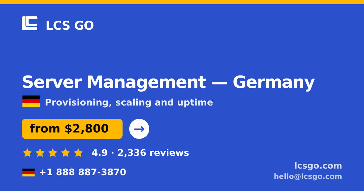 Server Management in Cologne — from $3,200/mo, rated 4.8/5 by 1916 clients. LCS GO.