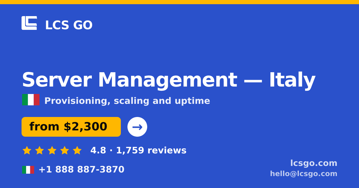 Server Management in Italy — from $2,300/mo, rated 4.8/5 by 1759 clients. LCS GO.