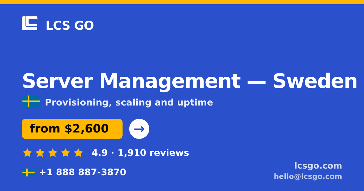 Server Management in Malmö — from $3,300/mo, rated 4.9/5 by 2750 clients. LCS GO.