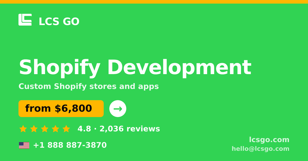 Shopify Development in the USA — from $6,800, rated 4.8/5 by 2036 clients. LCS GO.
