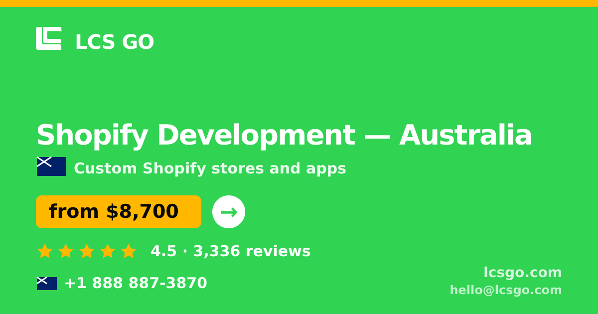Shopify Development in Australia — from $8,700, rated 4.5/5 by 3336 clients. LCS GO.