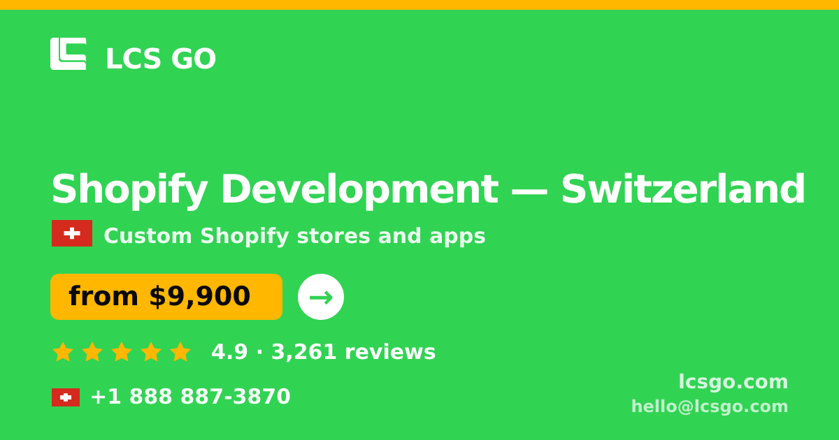 Shopify Development in Switzerland — from $9,900, rated 4.9/5 by 3261 clients. LCS GO.