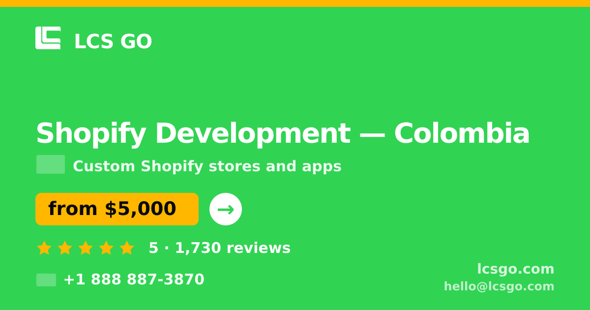 Shopify Development in Colombia — from $5,000, rated 5/5 by 1730 clients. LCS GO.