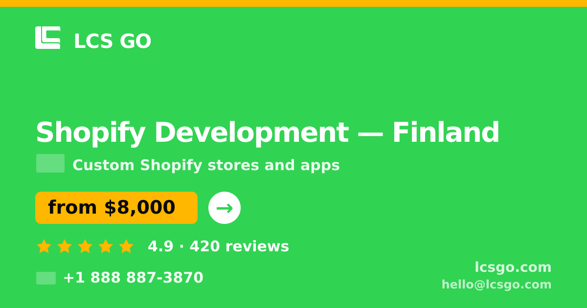 Shopify Development in Finland — from $8,000, rated 4.9/5 by 420 clients. LCS GO.