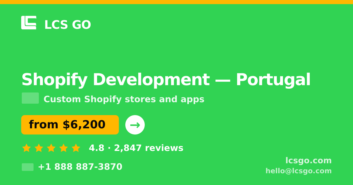 Shopify Development in Braga — from $5,600, rated 4.9/5 by 2479 clients. LCS GO.