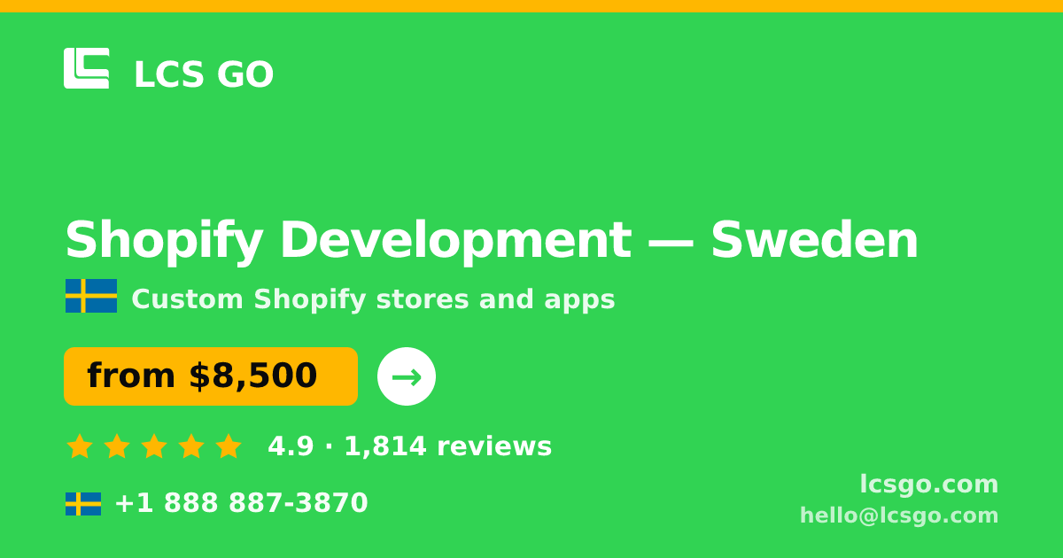 Shopify Development in Gothenburg — from $9,500, rated 4.7/5 by 2917 clients. LCS GO.