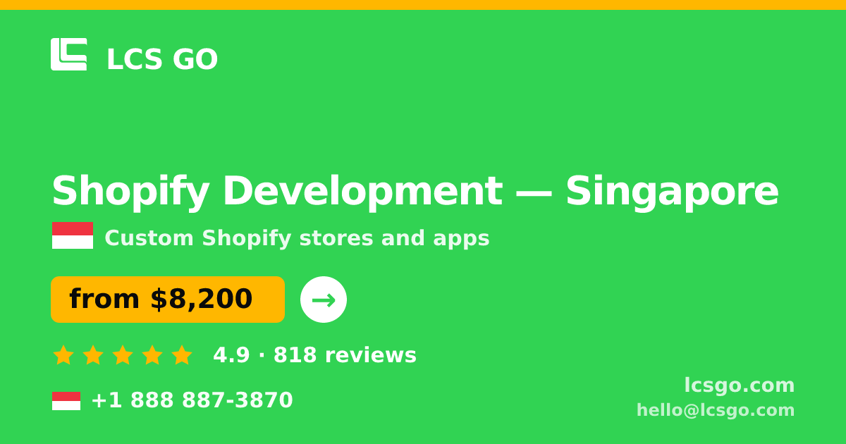 Shopify Development in Singapore — from $8,200, rated 4.9/5 by 818 clients. LCS GO.