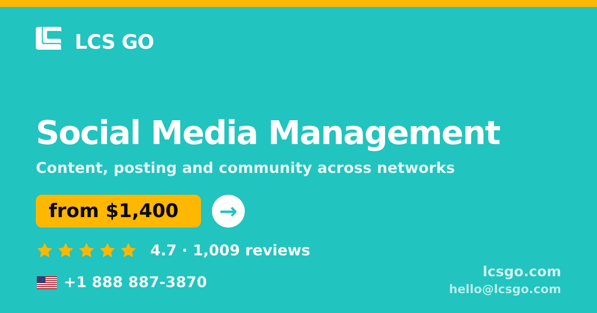 Social Media Management in the USA — from $1,400/mo, rated 4.7/5 by 1009 clients. LCS GO.