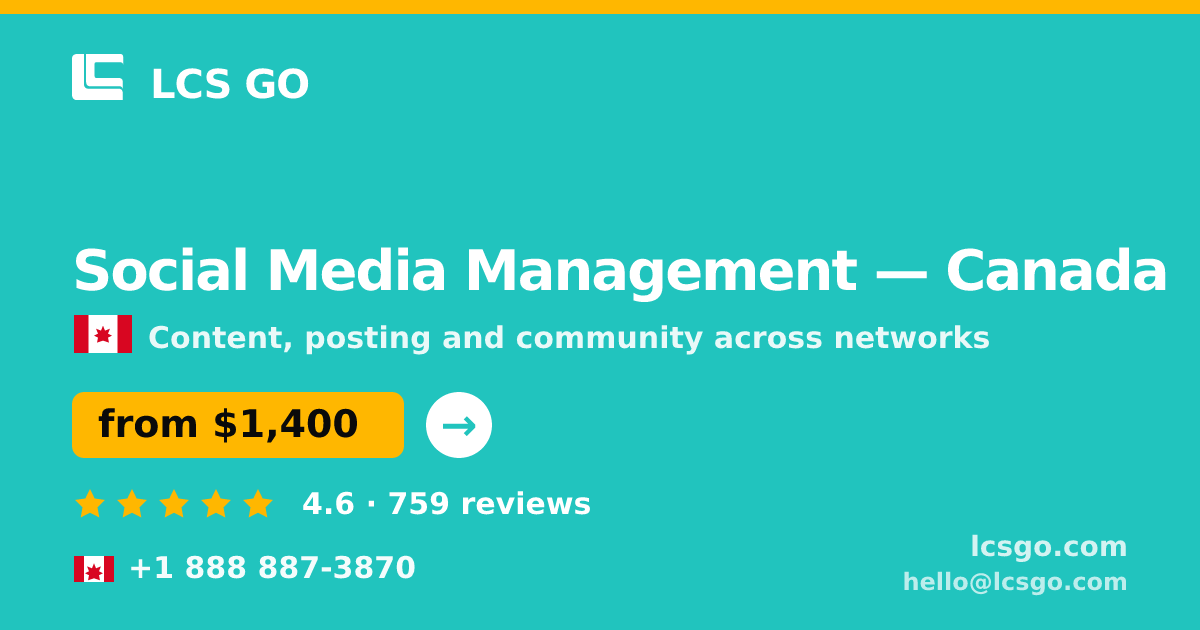 Social Media Management in Canada — from $1,400/mo, rated 4.6/5 by 759 clients. LCS GO.
