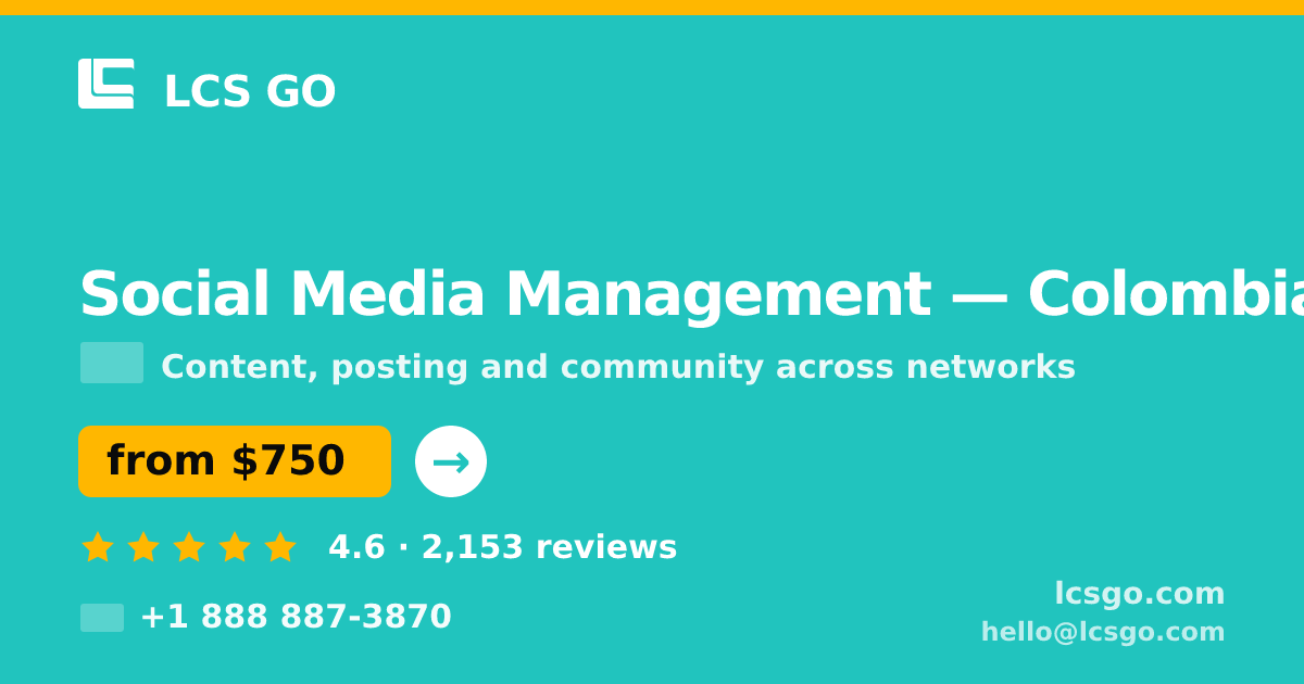 Social Media Management in Colombia — from $750/mo, rated 4.6/5 by 2153 clients. LCS GO.