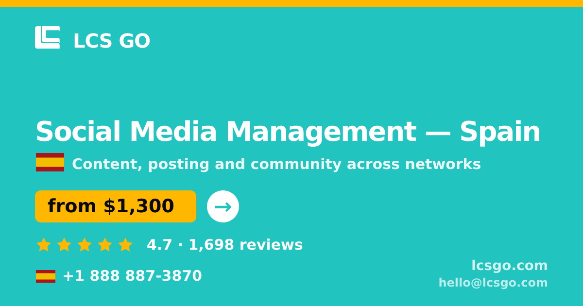 Social Media Management in Spain — from $1,300/mo, rated 4.7/5 by 1698 clients. LCS GO.