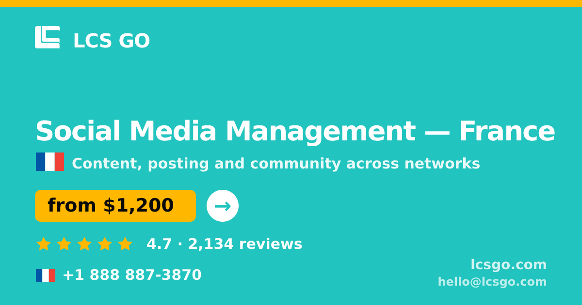 Social Media Management in France — from $1,200/mo, rated 4.7/5 by 2134 clients. LCS GO.