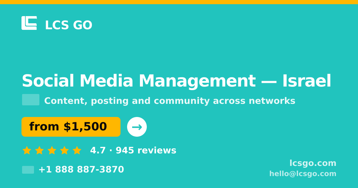 Social Media Management in Israel — from $1,500/mo, rated 4.7/5 by 945 clients. LCS GO.