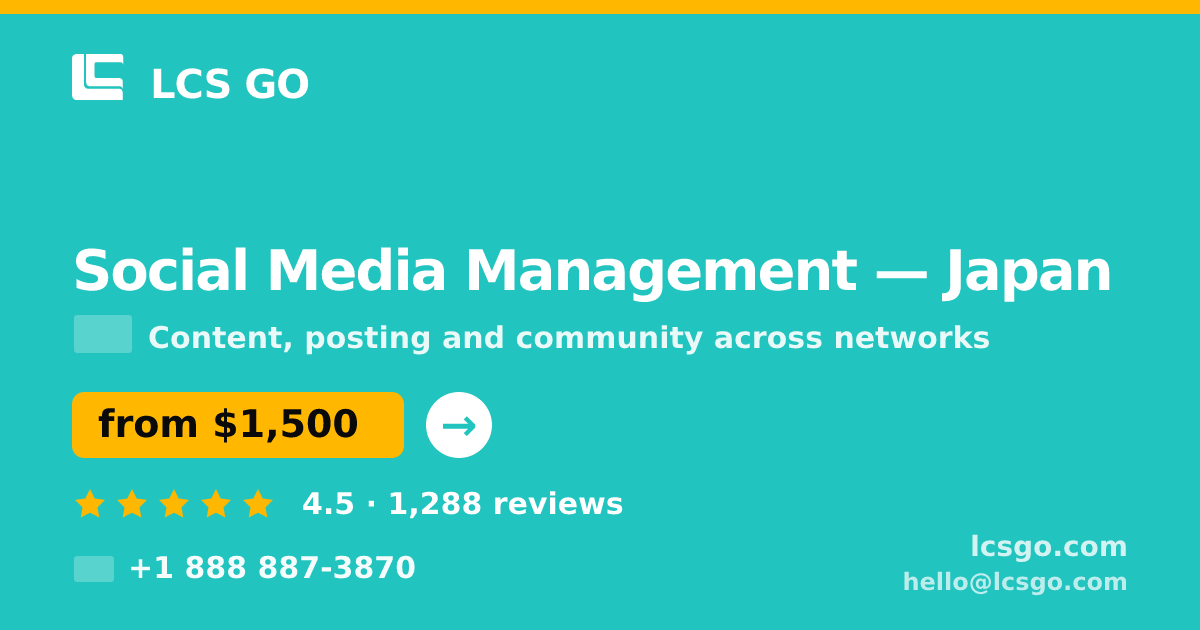Social Media Management in Japan — from $1,500/mo, rated 4.5/5 by 1288 clients. LCS GO.