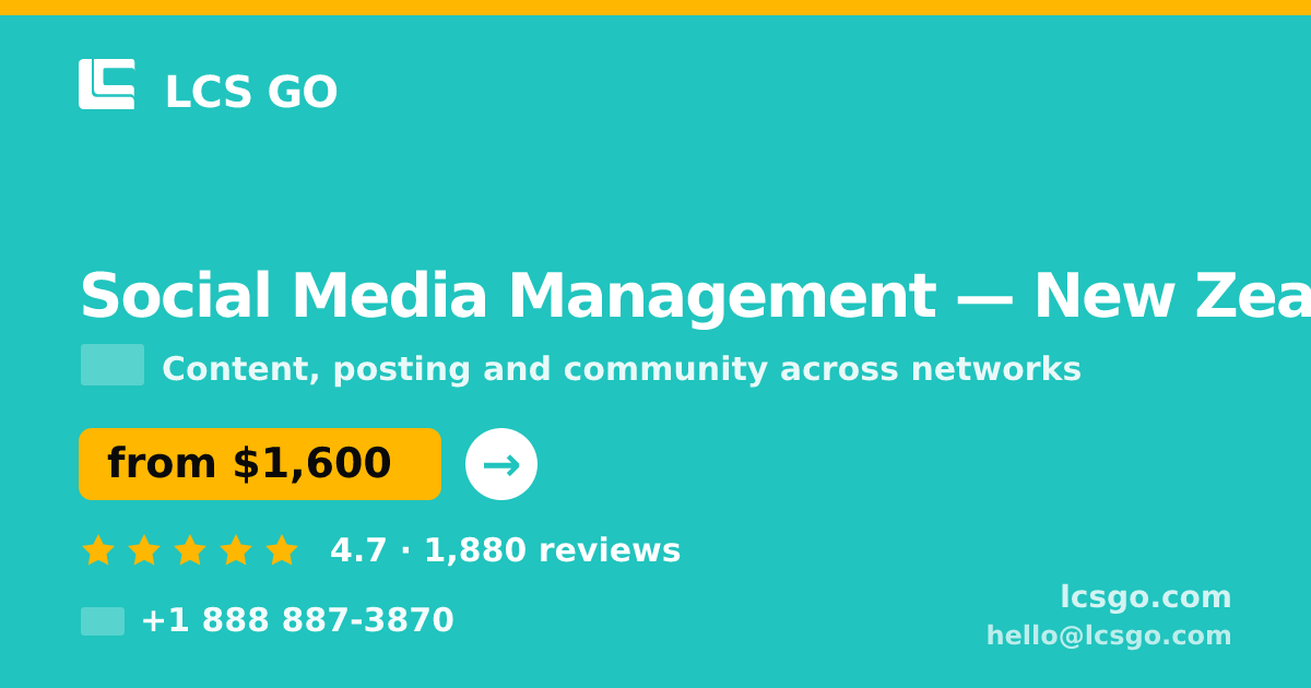 Social Media Management in New Zealand — from $1,600/mo, rated 4.7/5 by 1880 clients. LCS GO.