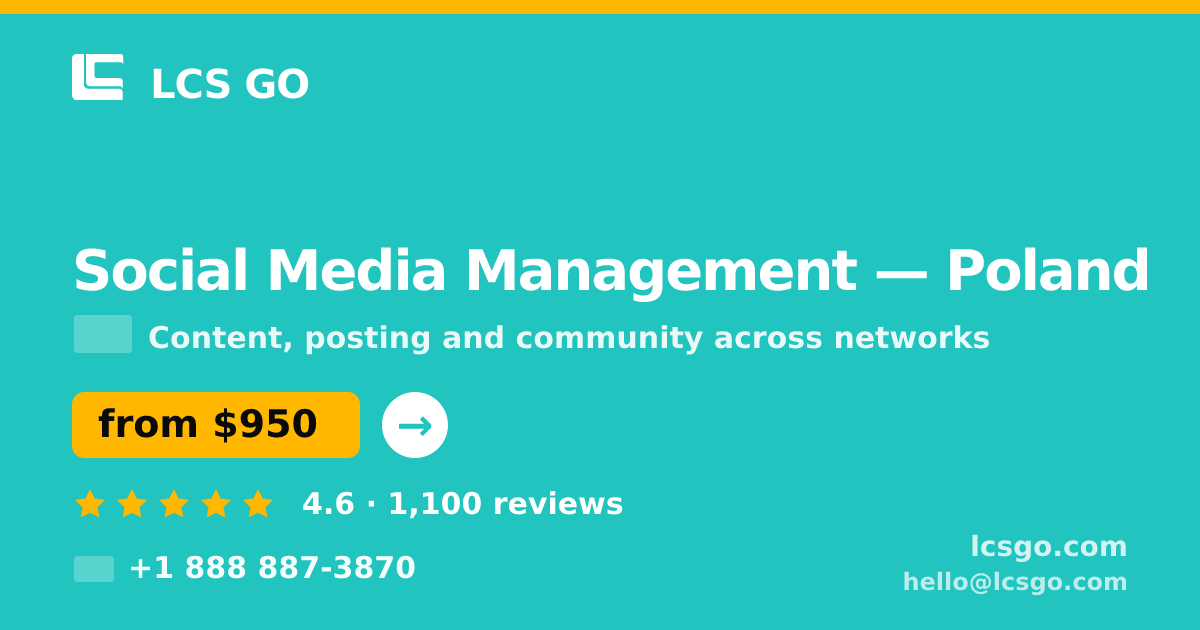 Social Media Management in Poland — from $950/mo, rated 4.6/5 by 1100 clients. LCS GO.