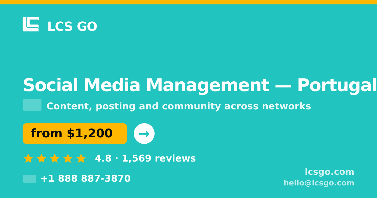 Social Media Management in Portugal — from $1,200/mo, rated 4.8/5 by 1569 clients. LCS GO.
