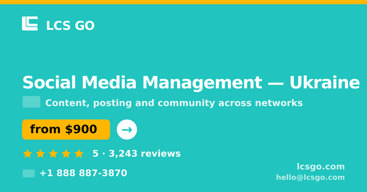 Social Media Management in Ukraine — from $900/mo, rated 5/5 by 3243 clients. LCS GO.