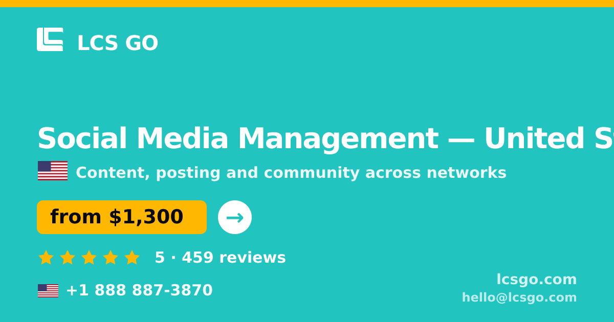 Social Media Management in United States — from $1,300/mo, rated 5/5 by 459 clients. LCS GO.
