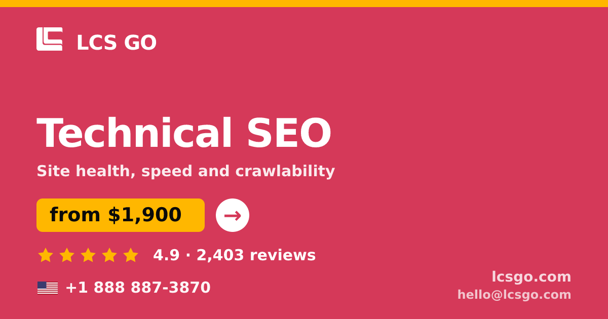 Technical SEO in the USA — from $1,900, rated 4.9/5 by 2403 clients. LCS GO.