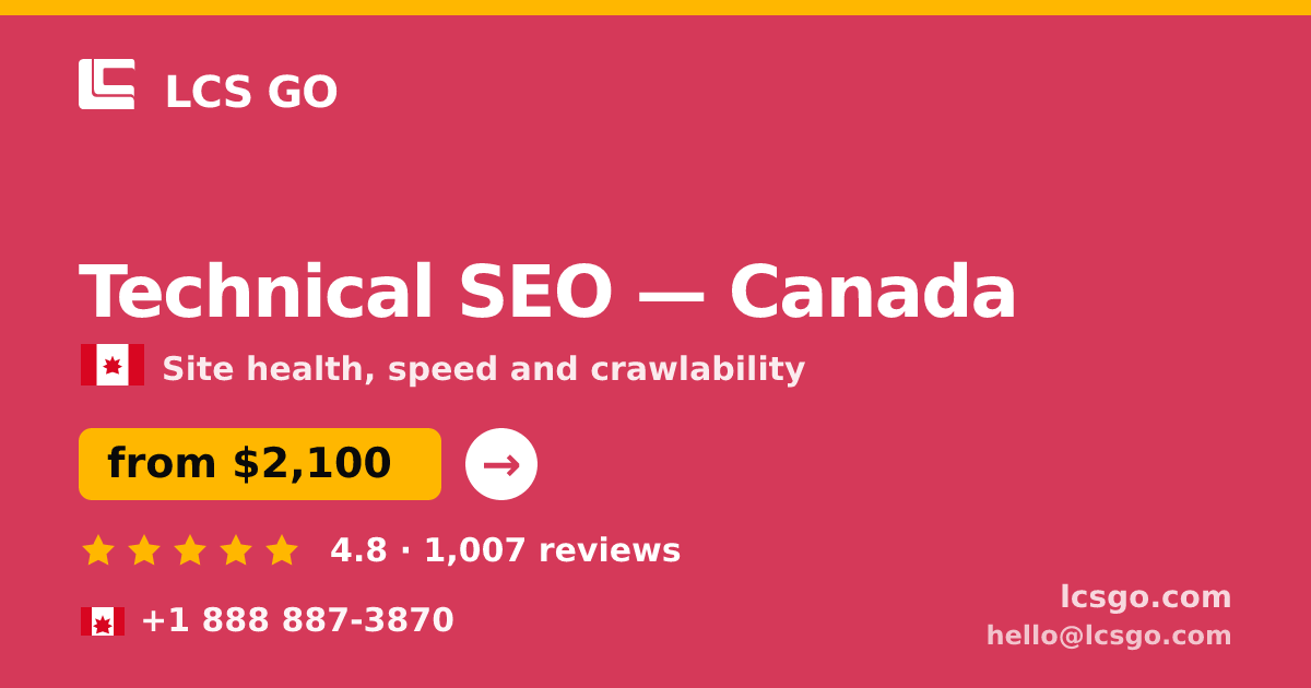 Technical SEO in Canada — from $2,100, rated 4.8/5 by 1007 clients. LCS GO.