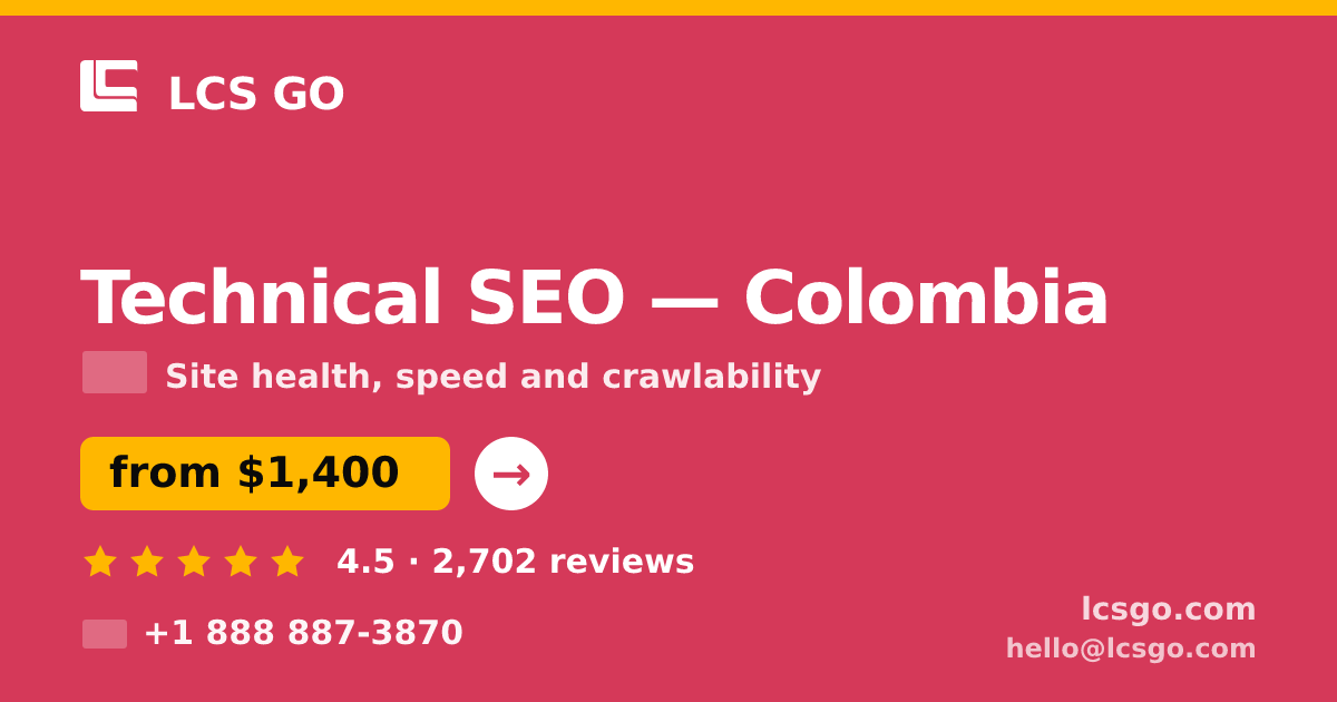 Technical SEO in Colombia — from $1,400, rated 4.5/5 by 2702 clients. LCS GO.