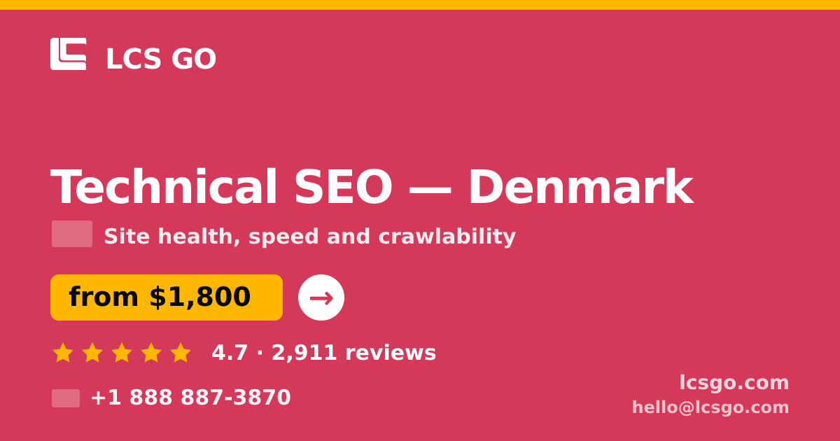 Technical SEO in Denmark — from $1,800, rated 4.7/5 by 2911 clients. LCS GO.
