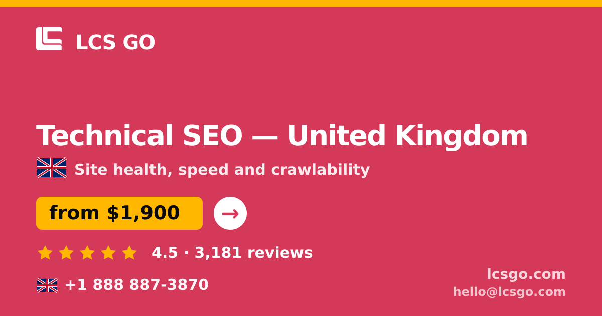 Technical SEO in United Kingdom — from $1,900, rated 4.5/5 by 3181 clients. LCS GO.