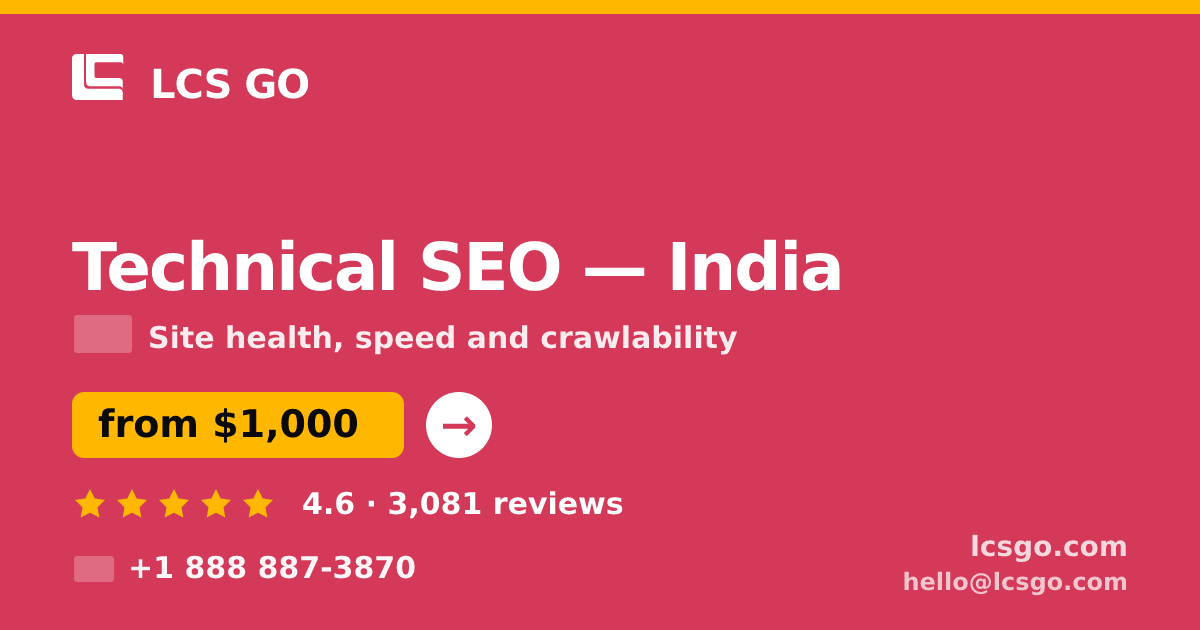 Technical SEO in Delhi — from $900, rated 5/5 by 3162 clients. LCS GO.