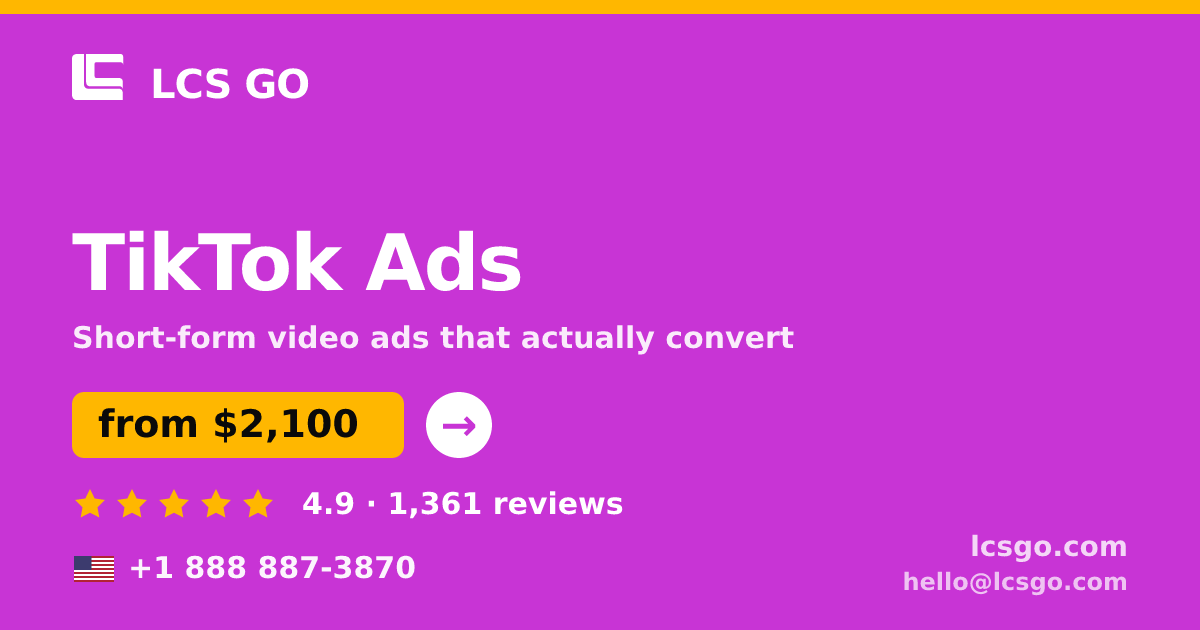 TikTok Ads in the USA — from $2,100/mo, rated 4.9/5 by 1361 clients. LCS GO.