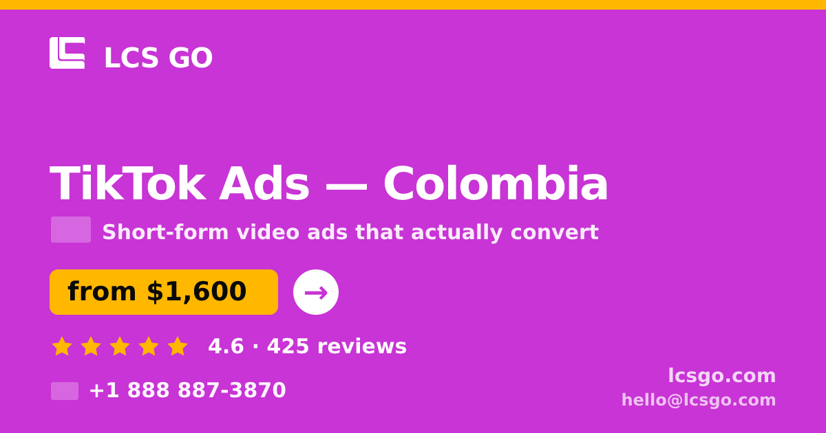 TikTok Ads in Colombia — from $1,600/mo, rated 4.6/5 by 425 clients. LCS GO.