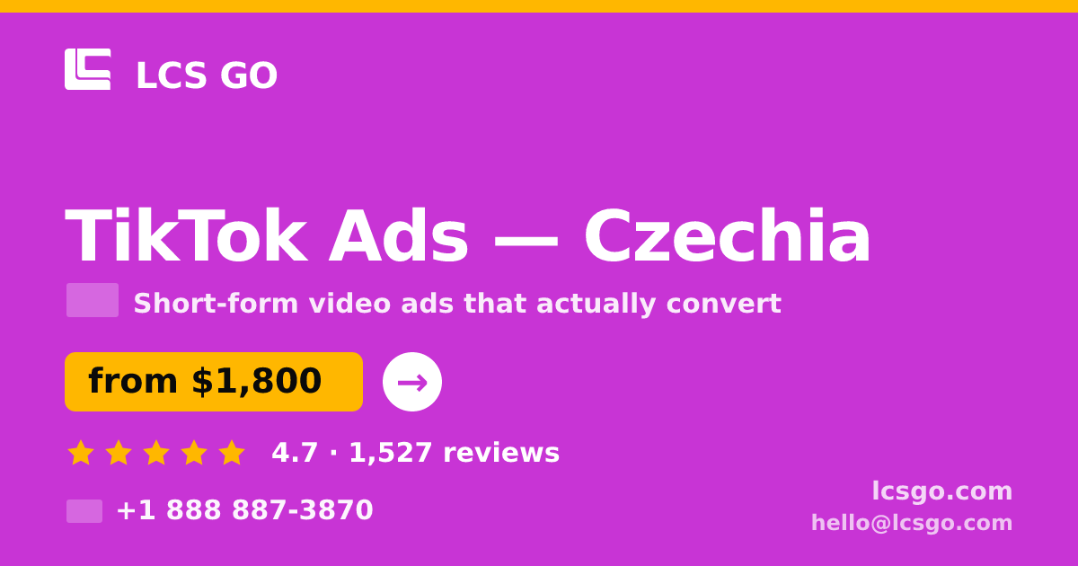 TikTok Ads in Czechia — from $1,800/mo, rated 4.7/5 by 1527 clients. LCS GO.