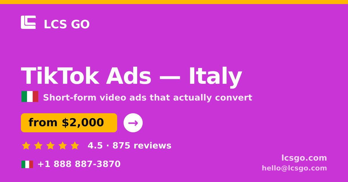 TikTok Ads in Italy — from $2,000/mo, rated 4.5/5 by 875 clients. LCS GO.