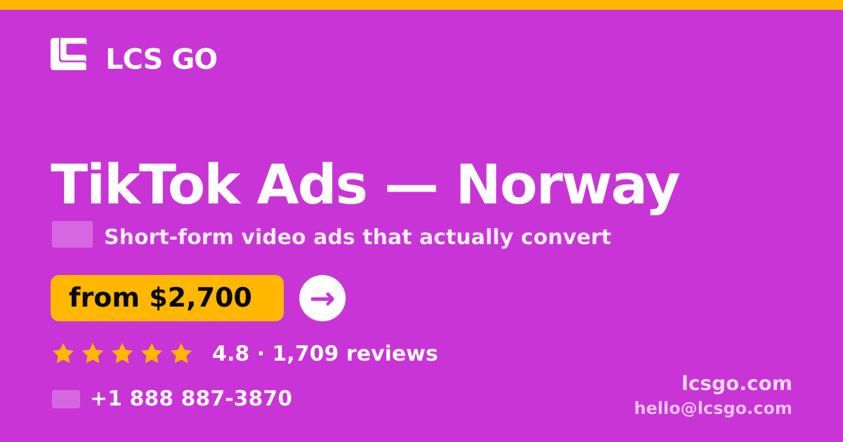 TikTok Ads in Norway — from $2,700/mo, rated 4.8/5 by 1709 clients. LCS GO.