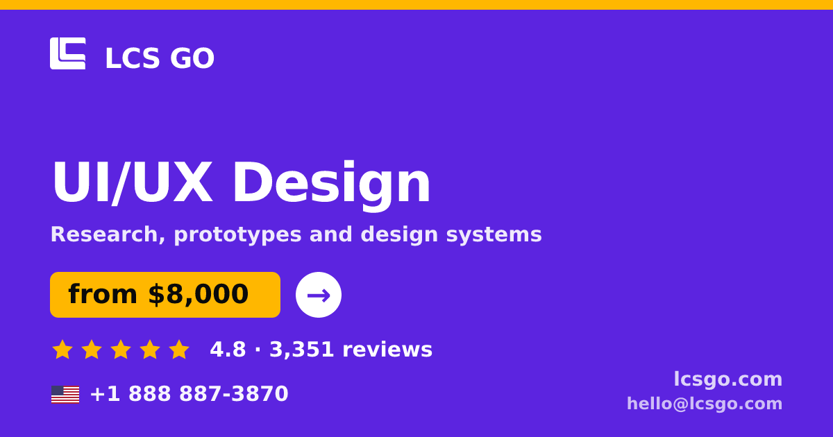 UI/UX Design in the USA — from $8,000, rated 4.8/5 by 3351 clients. LCS GO.